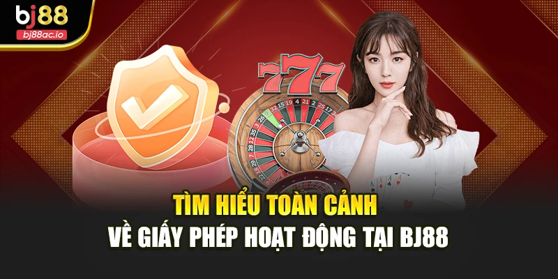 Tìm hiểu toàn cảnh về giấy phép hoạt động